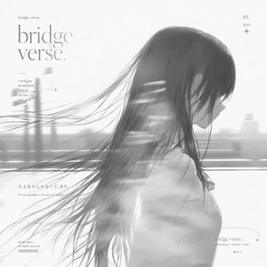 Bridge Verse by CJX7816