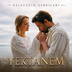 YEKTANEM by Geleceğin Şarkıları
