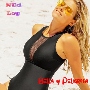 BELLA Y PELIGROSA by NIKI LOP