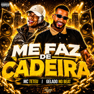 Me Faz de Cadeira