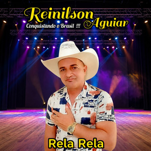 Rela Rela by Reinilson Aguiar Conquistando o Brasil