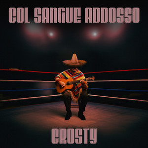 Crosty - Col sangue addosso