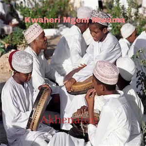 Akhenaton - Kwaheri Mgeni Mwama