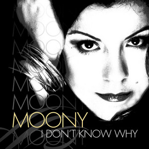 Moony I Don't Know Why プロモ盤 I Don't Know Why - Single by Moony | Spotify