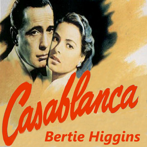 洋楽 Bertie Higgins Casablanca 25AP2294 y121 Casablanca - Album by Bertie Higgins | Spotify
