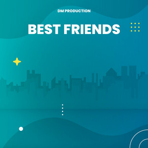 DM Production - Best Friends