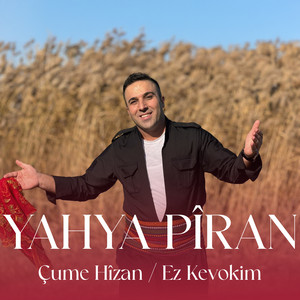 Yahya Pîran - Çume Hîzan / Ez Kevokim