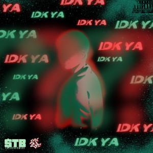 Idk Ya by OfficialJoel_le