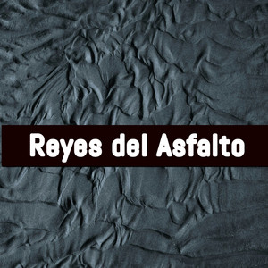 Reyes del Asfalto by Poooterut