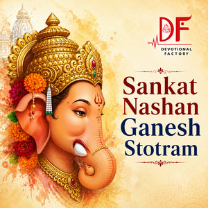 Sankat Nashan Ganesh Stotram by Deevlok