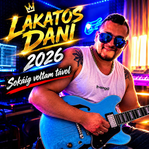 Sokáig voltam távol by Lakatos Dani