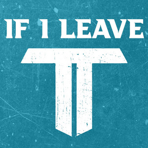 If I Leave - Acoustic by Tempered Lion