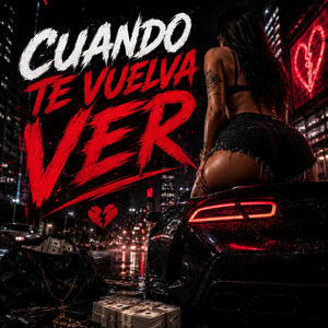 CUANDO TE VUELVA VER by ZYRO LYNXO