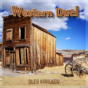 Oleg Kirilkov - Western Duel