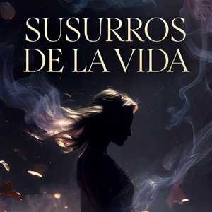 Susurros de la Vida by Alina Santos