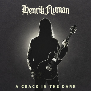 A Crack In The Dark by Henrik Flyman