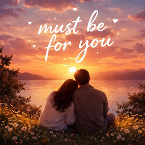 Must be for you by L1onRecords