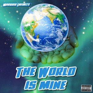 Marquis Infinity - The World Is Mine
