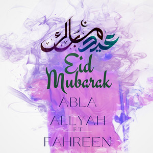 Abla Allyah - Eid Mubarak (feat. Fahreen)
