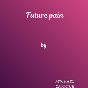 Future Pain by Michael Carrick
