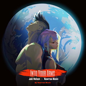 Into Your Arms (No Rap) by Nawrras Music