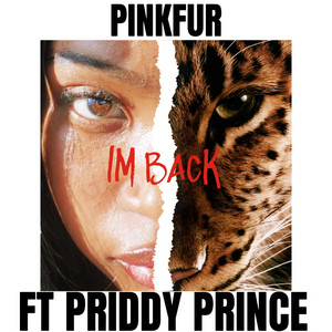 PinkFur - Im Back (feat. Priddy Prince)