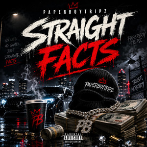 Straight Facts by PaperBoytripz