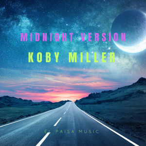 Midnight Version by KOBY MILLER