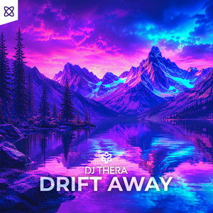 Drift Away by Dj Thera