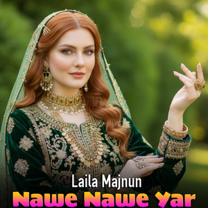 Laila Majnun - Nawe Nawe Yar
