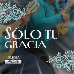 Sólo Tu Gracia