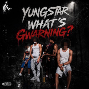 WHATS GWARNING by YungStar