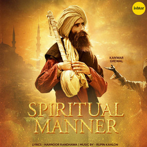Kanwar Grewal - Spiritual Manner