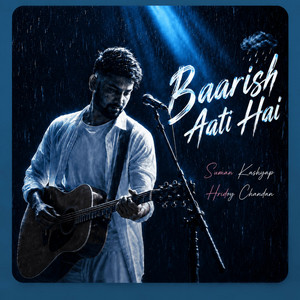 Baarish Aati Hai by Suman Kashyap, Hridoy Chandan