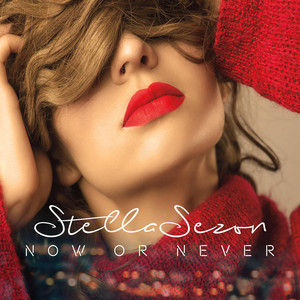 Stella Sezon — Now or Never