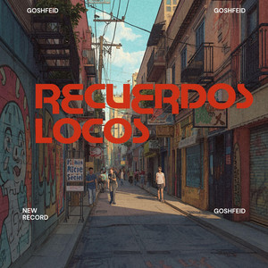 Recuerdos locos by GoshFeid