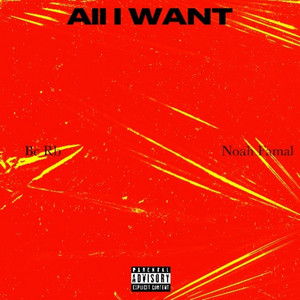 Bc Rb - All I Want (feat. Noah Famal)