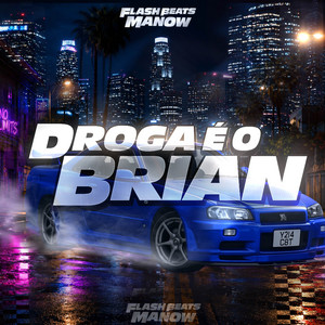 Droga é o Brian by Flash Beats Manow
