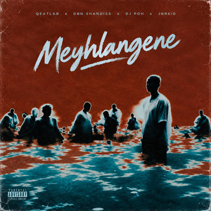 Meyhlangene by QEATLAB, Dbn Shandiss, Dj Poh, JnrKid