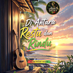 Di Antara Restu Dan Rindu by Abah Dicky369