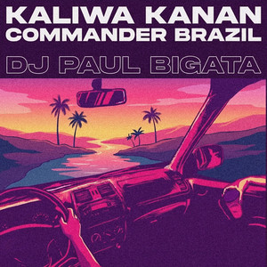 KALIWA KANAN COMMANDER BRAZIL by DJ PAUL BIGATA