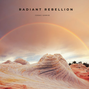 Cosmic Sunrise by Radiant Rebellion