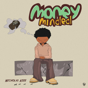 Money Minded by Nicholas Kizz