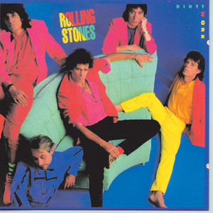 Dirty Work - Album by The Rolling Stones | Spotify