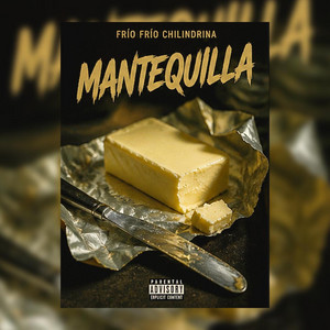 MANTEQUILLA by FRIO FRIO CHILINDRINA