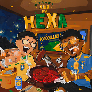Ano do Hexa by Ney Rodrí, TudoQueNãoVende, Menó Conquista