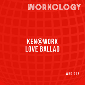 Love Ballad by Ken@Work