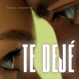Te Dejé by Mila Sorren