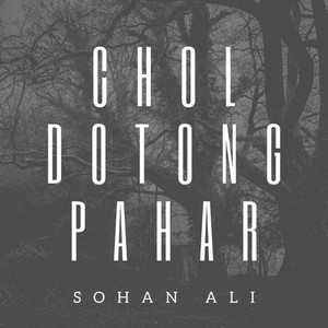 Sohan Ali - Chol Dotong Pahar