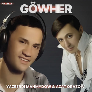 Yazberdi Mahmydow & Azat Orazow - Göwher